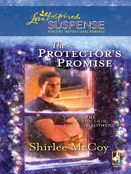 Title details for The Protector's Promise by Shirlee McCoy - Available